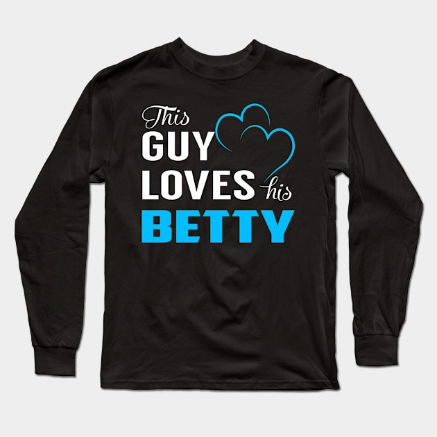 This Guy Loves His BETTY Long Sleeve T-Shirt by TrudiWinogradqa